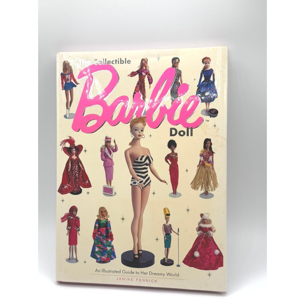 The Collectible Barbie Doll Illustrated Guide Janine Fennick Hardcover Book 1996